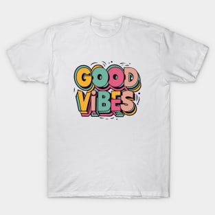 Good Vibes | Stay Positive T-Shirt